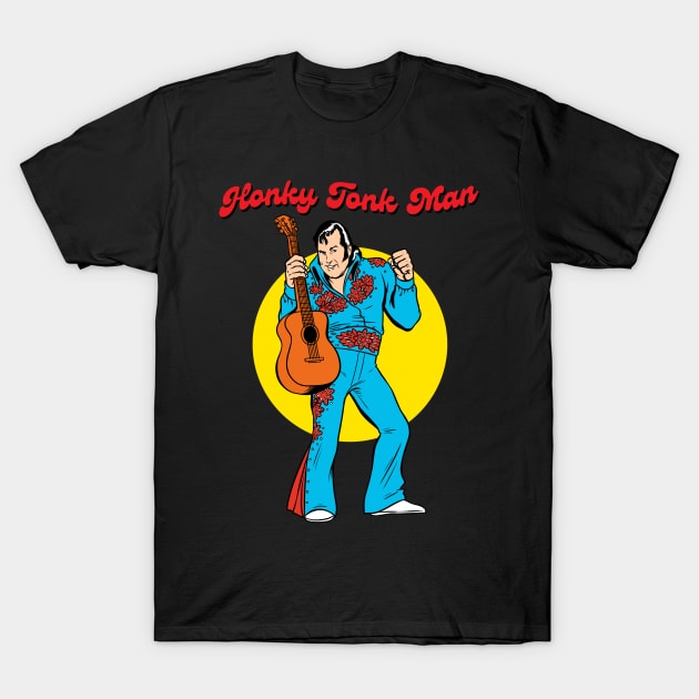 Honky Tonk Man T-Shirt by lockdownmnl09